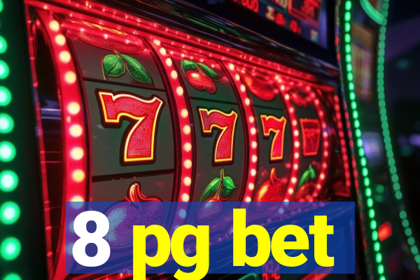8 pg bet